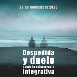 Despedida y Duelo desde la...
